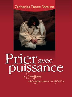 Cover of the book Prier Avec Puissance by Boniface Menye