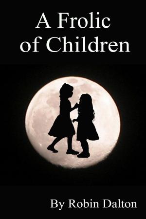 Cover of the book A Frolic of Children by Lisa Hendrickson