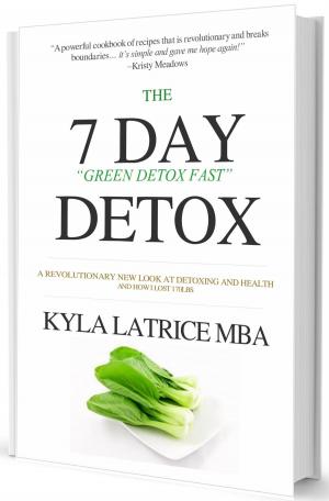 Cover of the book The "7" Day Detox by Sandra White