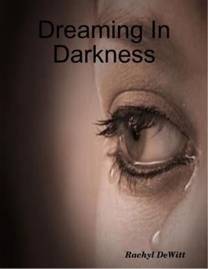 Book cover of Dreaming In Darkness
