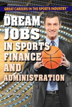 Cover of the book Dream Jobs in Sports Finance and Administration by Nick Redfern