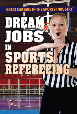 Cover of the book Dream Jobs in Sports Refereeing by Marty Gitlin