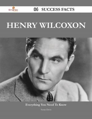 Cover of the book Henry Wilcoxon 84 Success Facts - Everything you need to know about Henry Wilcoxon by William Berry