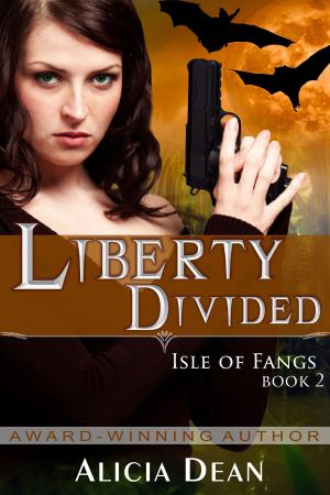 Cover of the book Liberty Divided (The Isle of Fangs Series, Book 2) by Luna Quinn