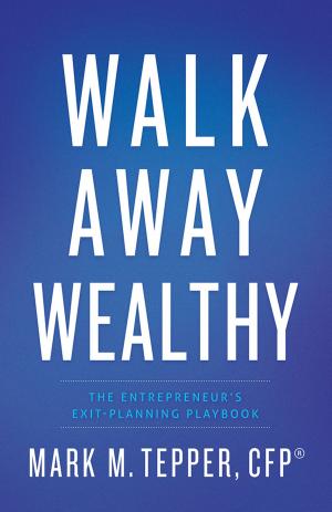 Book cover of Walk Away Wealthy
