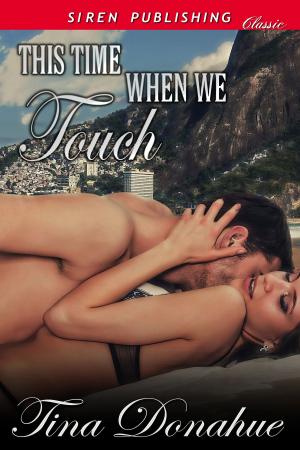 Cover of the book This Time When We Touch by Dixie Lynn Dwyer