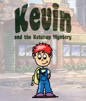 Book cover of Kevin and the Ketchup Mystery