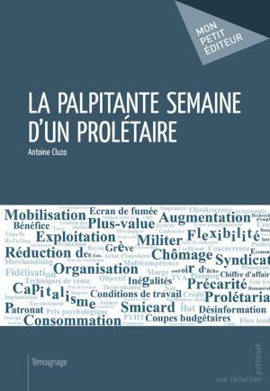 Cover of the book La Palpitante semaine d'un prolétaire by Yvan Godbout