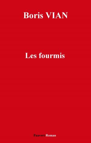 Cover of the book Les Fourmis by Elisabeth Badinter