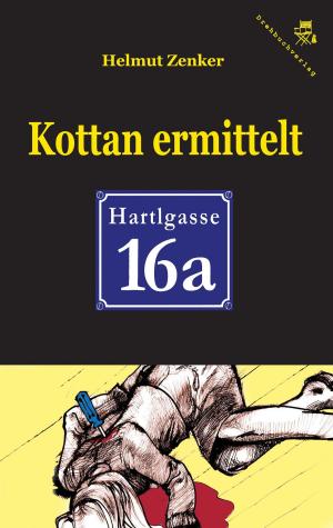 Cover of the book Kottan ermittelt: Hartlgasse 16a by Tibor Zenker