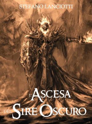 Cover of the book L'Ascesa del Sire Oscuro by Blanche Monah