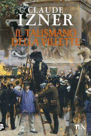 Cover of the book Il talismano della Villette by Gianluca Morozzi