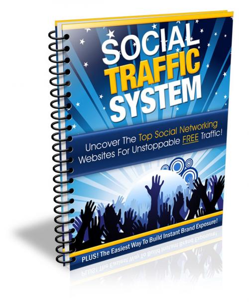 Cover of the book Social Traffic System by Anonymous, Consumer Oriented Ebooks Publisher