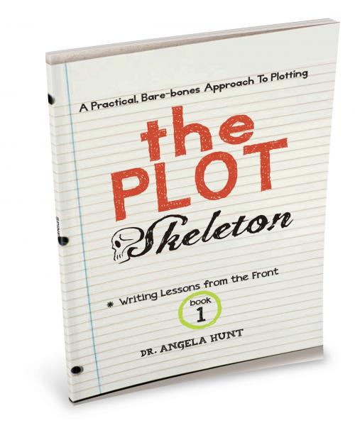 Cover of the book The Plot Skeleton by Angela Hunt, Hunt Haven Press