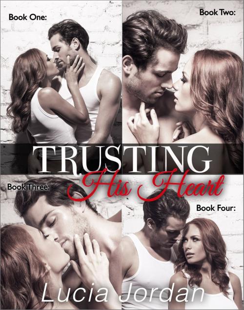 Cover of the book Trusting His Heart - Complete Collection by Lucia Jordan, Vasko