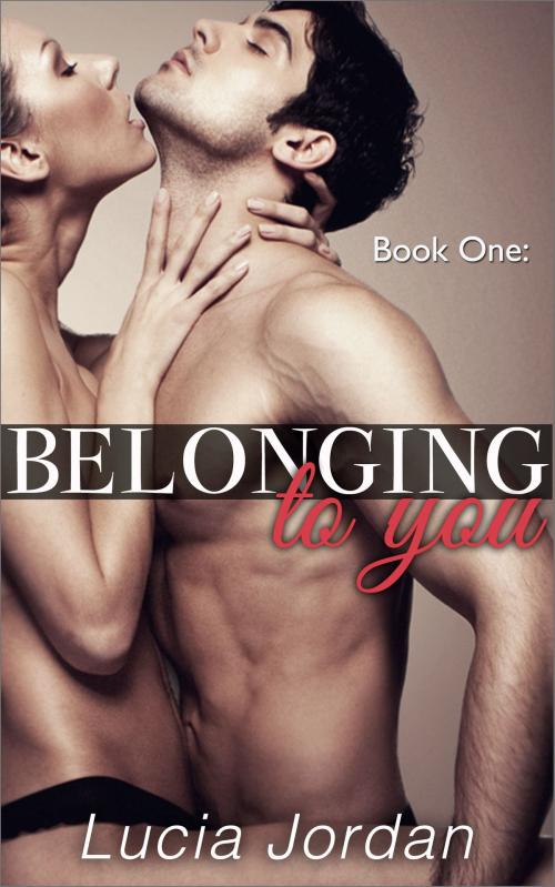 Cover of the book Belonging To You by Lucia Jordan, Vasko