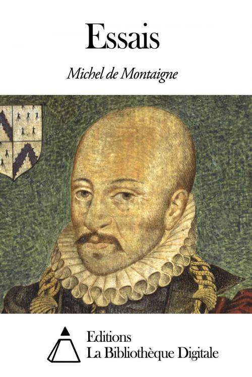 Cover of the book Essais by Michel de Montaigne, Editions la Bibliothèque Digitale