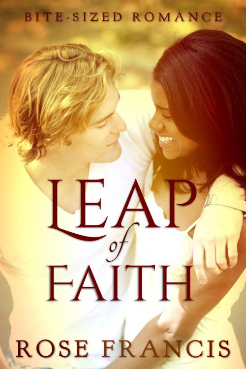 Cover of the book Leap of Faith by Rose Francis, Poison Arrow Publishing