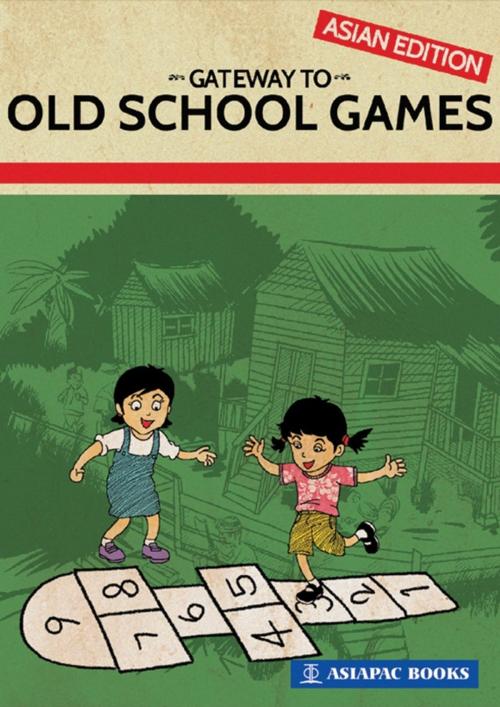 Cover of the book Gateway to Old School Games by Asiapac Editorial, Asiapac Books Pte Ltd