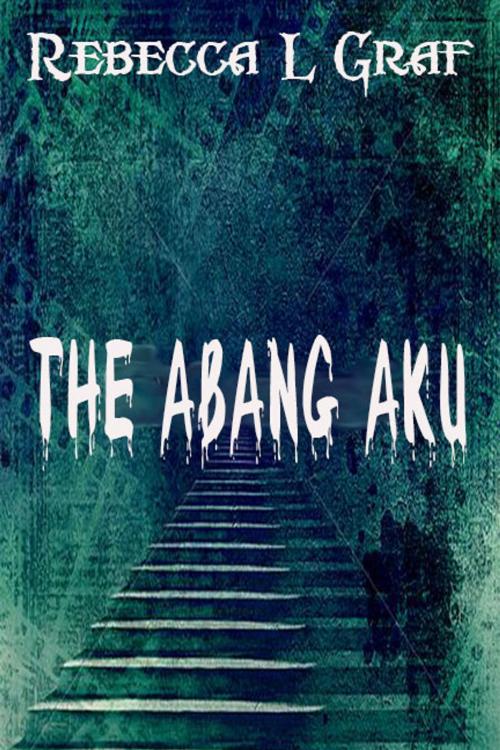 Cover of the book The Abang Aku by Rebecca Graf, Silver Tongue Press