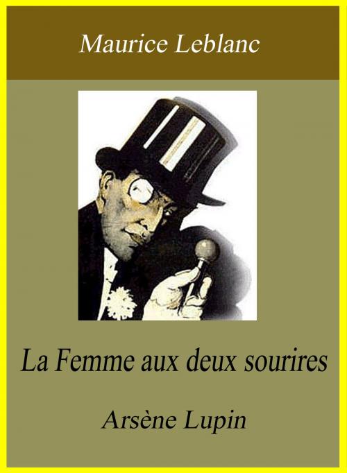 Cover of the book Arsène Lupin- La Femme aux deux sourires by Maurice Leblanc, Largau