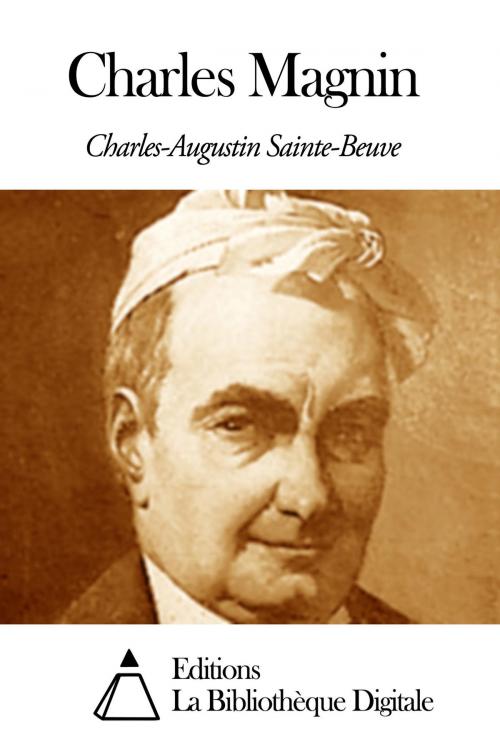 Cover of the book Charles Magnin by Charles Augustin Sainte-Beuve, Editions la Bibliothèque Digitale