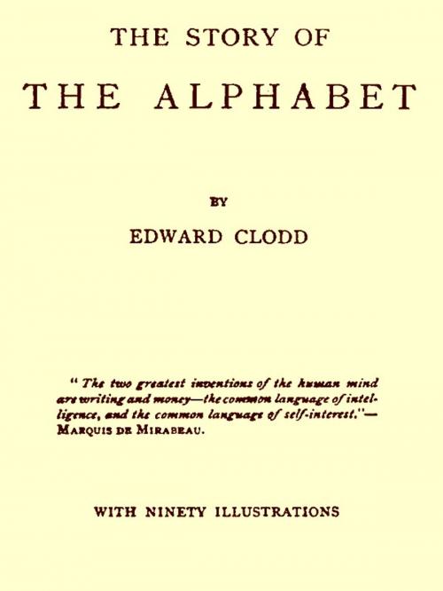 Cover of the book The Story of the Alphabet by Edward Clodd, VolumesOfValue