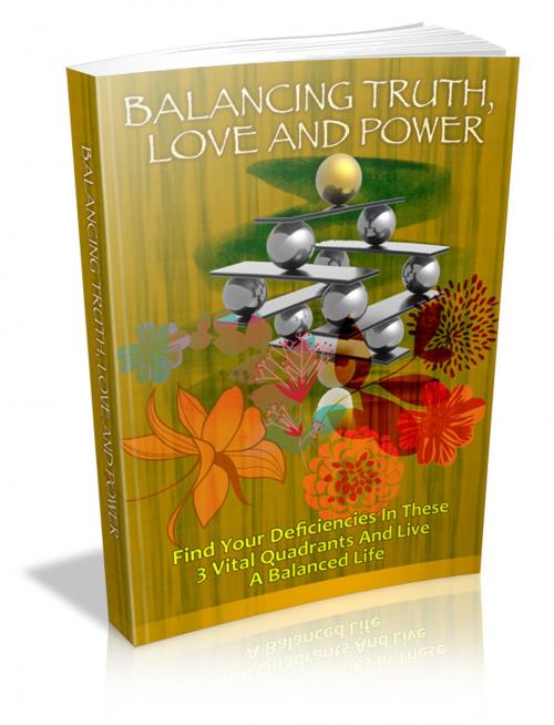 Cover of the book Balancing Truth, Love and Power by Anonymous, Consumer Oriented Ebooks Publisher