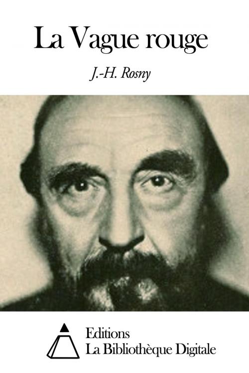 Cover of the book La Vague rouge by J.-H. Rosny aîné, Editions la Bibliothèque Digitale