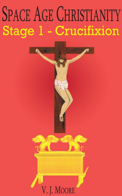 Cover of the book Crucifixion by V.J. Moore, V.J. Moore