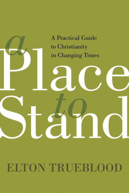 Cover of the book A Place to Stand by Elton Trueblood, HarperOne