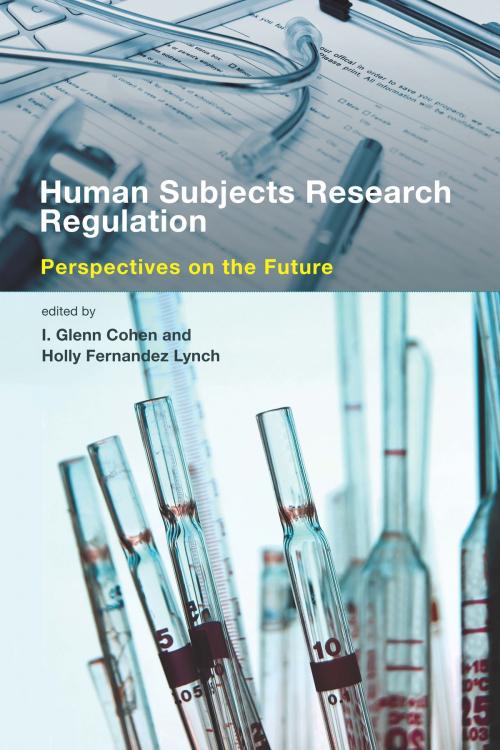 Cover of the book Human Subjects Research Regulation by Amy L. Davis, Elisa A. Hurley, Rosamond Rhodes, Ana S. Iltis, Efthimios Parasidis, Adam Braddock, Osagie K. Obasogie, Michael McDonald, Susan Cox, Anne Townsend, Seema K. Shah, Alexander Morgan Capron, Govind Persad, Laura Stark, Ellen Wright Clayton, Brett A. Williams, Leslie E. Wolf, Carol Weil, Nicole Lockhart, Hilary Eckert, Benjamin Fombonne, Gail H. Javitt, Suzanne M. Rivera, Barbara J. Evans, Zachary M. Schrag, Heidi Li Feldman, Michelle N. Meyer, Greg Koski, I. Glenn Cohen, Holly Fernandez Lynch, The MIT Press