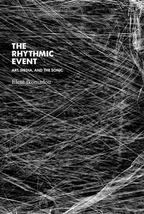 Cover of the book The Rhythmic Event by Eleni Ikoniadou, The MIT Press