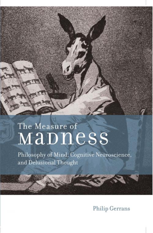 Cover of the book The Measure of Madness by Philip Gerrans, The MIT Press