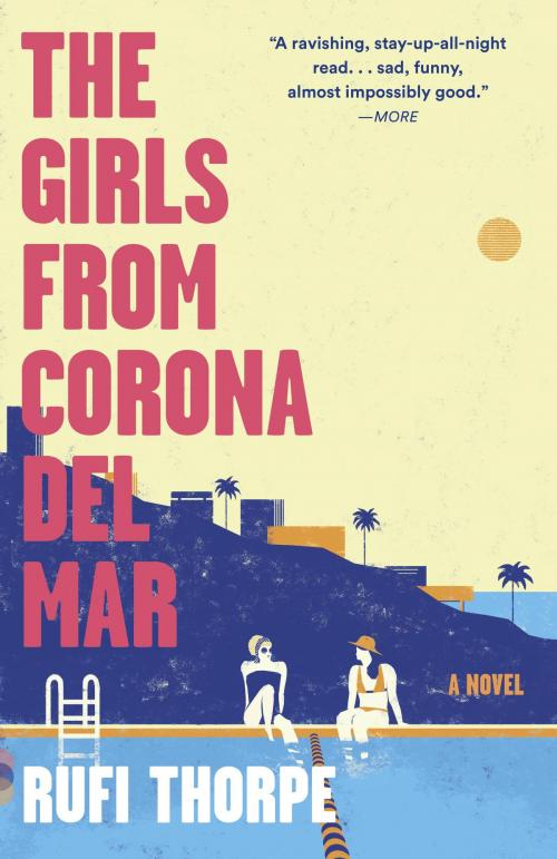 Cover of the book The Girls from Corona del Mar by Rufi Thorpe, Knopf Doubleday Publishing Group