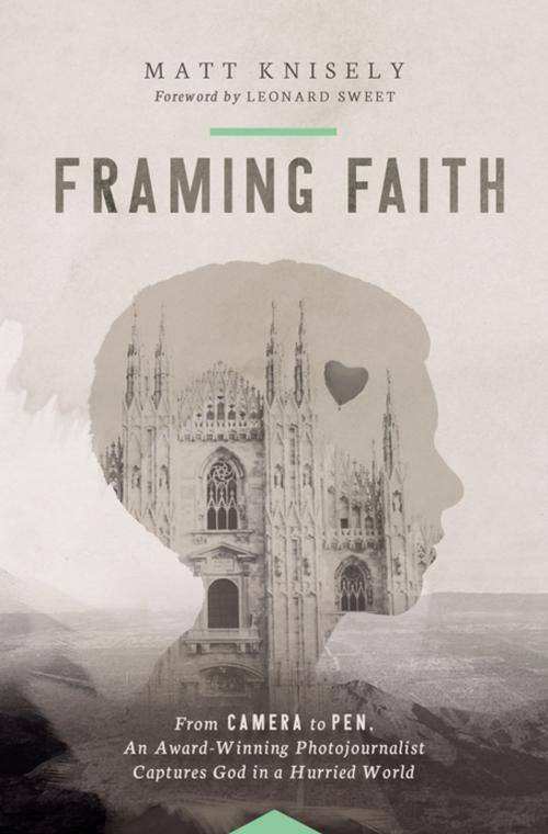 Cover of the book Framing Faith by Matthew Knisely, Thomas Nelson