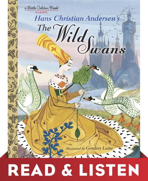 Cover of the book The Wild Swans: Read & Listen Edition by Hans Christian Andersen, Random House Children's Books