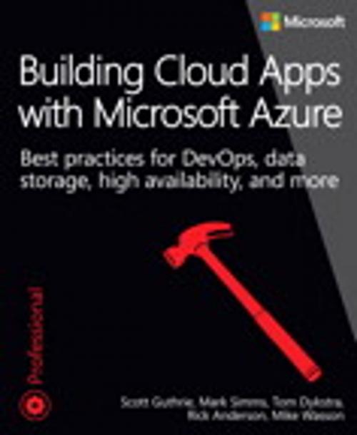 Cover of the book Building Cloud Apps with Microsoft Azure by Scott Guthrie, Mark Simms, Tom Dykstra, Rick Anderson, Mike Wasson, Pearson Education