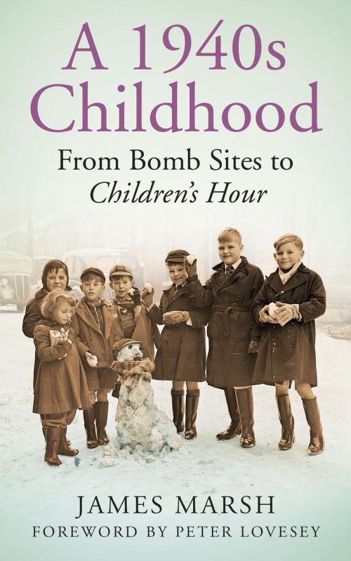 Cover of the book 1940s Childhood by James Marsh, The History Press