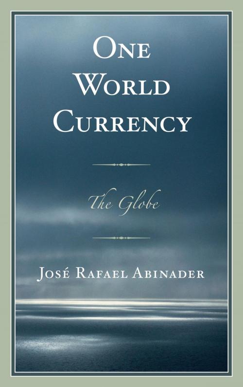 Cover of the book One World Currency by José Rafael Abinader, UPA