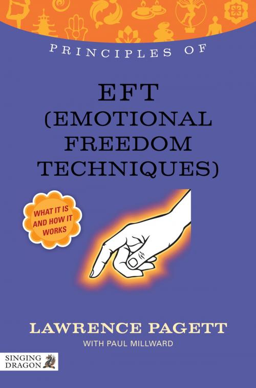 Cover of the book Principles of EFT (Emotional Freedom Technique) by Paul Millward, Lawrence Pagett, Jessica Kingsley Publishers