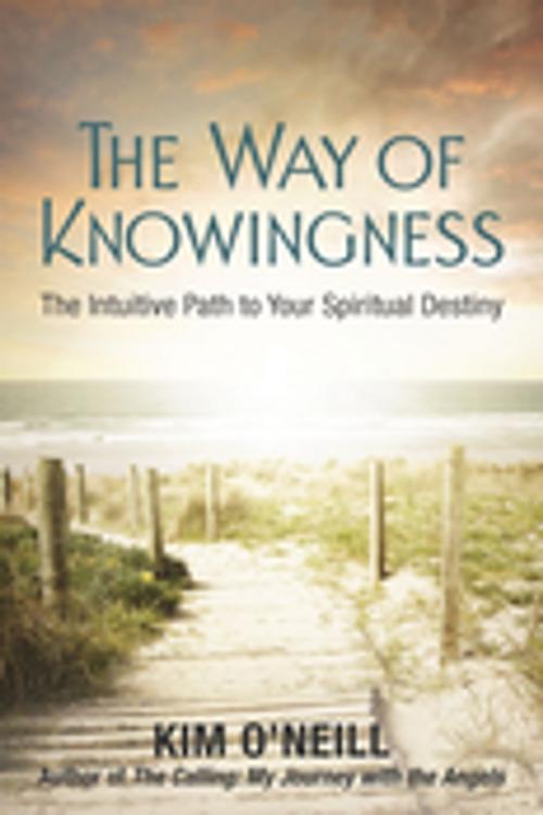 Cover of the book The Way of Knowingness by Kim O'Neill, A.R.E. Press