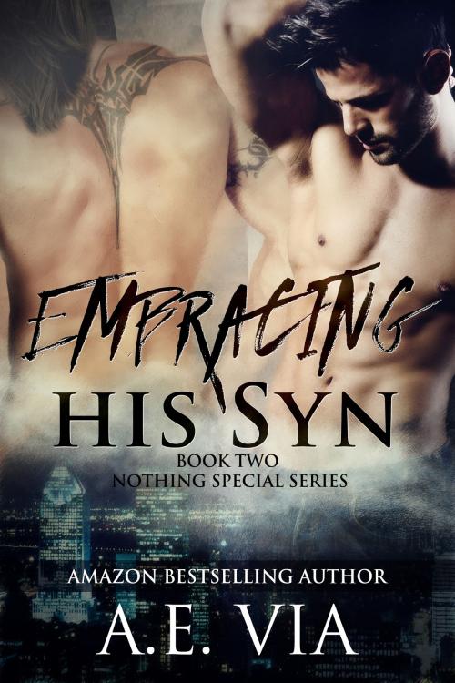 Cover of the book Embracing His Syn by A.E. Via, A.E. Via