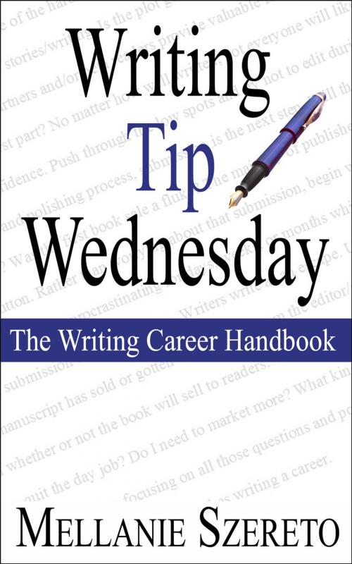 Cover of the book Writing Tip Wednesday: The Writing Career Handbook by Mellanie Szereto, Amatoria Press