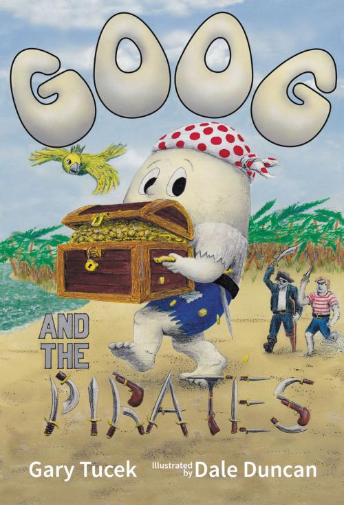 Cover of the book Goog and the Pirates by Gary Tucek, NovaQuest International Pty Ltd