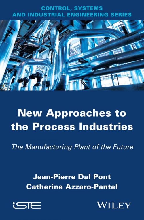 Cover of the book New Appoaches in the Process Industries by Jean-Pierre Dal Pont, Catherine Azzaro-Pantel, Wiley