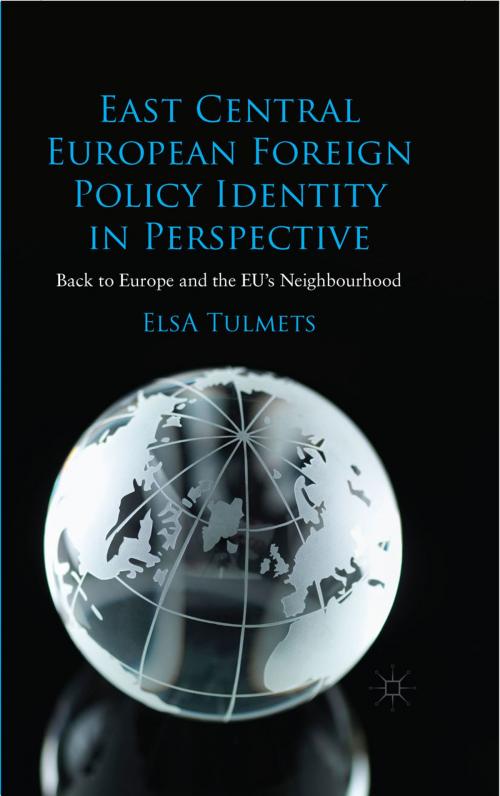 Cover of the book East Central European Foreign Policy Identity in Perspective by E. Tulmets, Palgrave Macmillan UK