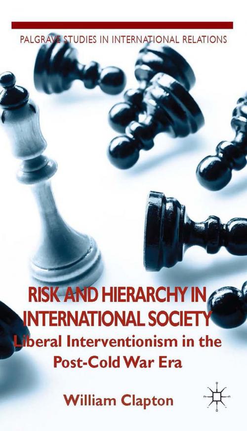 Cover of the book Risk and Hierarchy in International Society by W. Clapton, Palgrave Macmillan UK