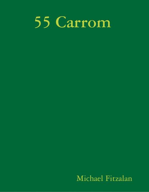 Cover of the book 55 Carrom by Michael Fitzalan, Lulu.com