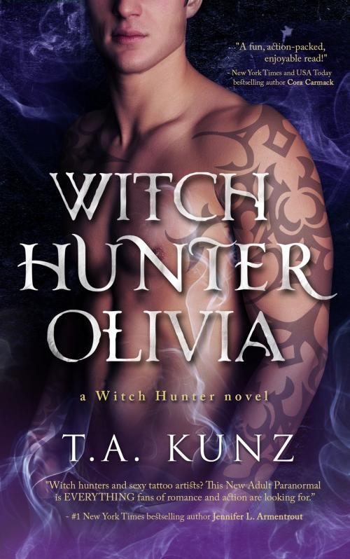 Cover of the book Witch Hunter Olivia by T.A. Kunz, C.A. Kunz